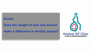 Doctor-Does-the-weight-of-man-and-woman-make-a-difference-in-fertility-aspect