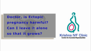 Doctor-is-Ectopic-pregnancy-harmful-Can-I-leave-it-alone-so-that-it-grows
