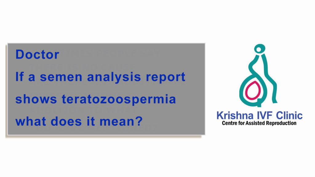 If-a-semen-analysis-report-shows-teratozoospermia-what-does-it-mean