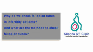 Why-do-we-check-fallopian-tubes-in-infertility-patients-And-what-are-the-methods-to-check-fallopian-tubes
