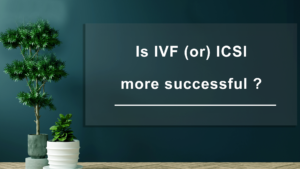 Is-IVF-or-ICSI-more-successful