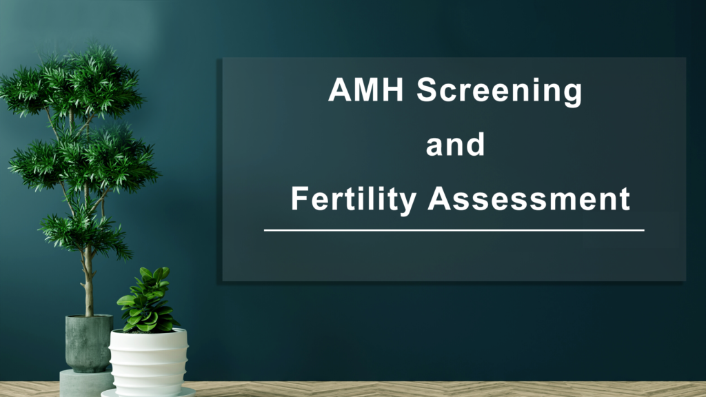 AMH-Screening-and-Fertility-Assessment